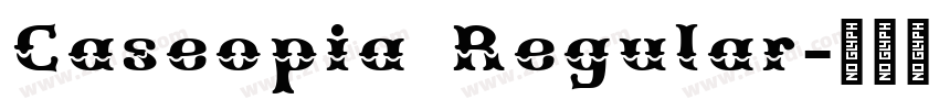 Caseopia Regular字体转换